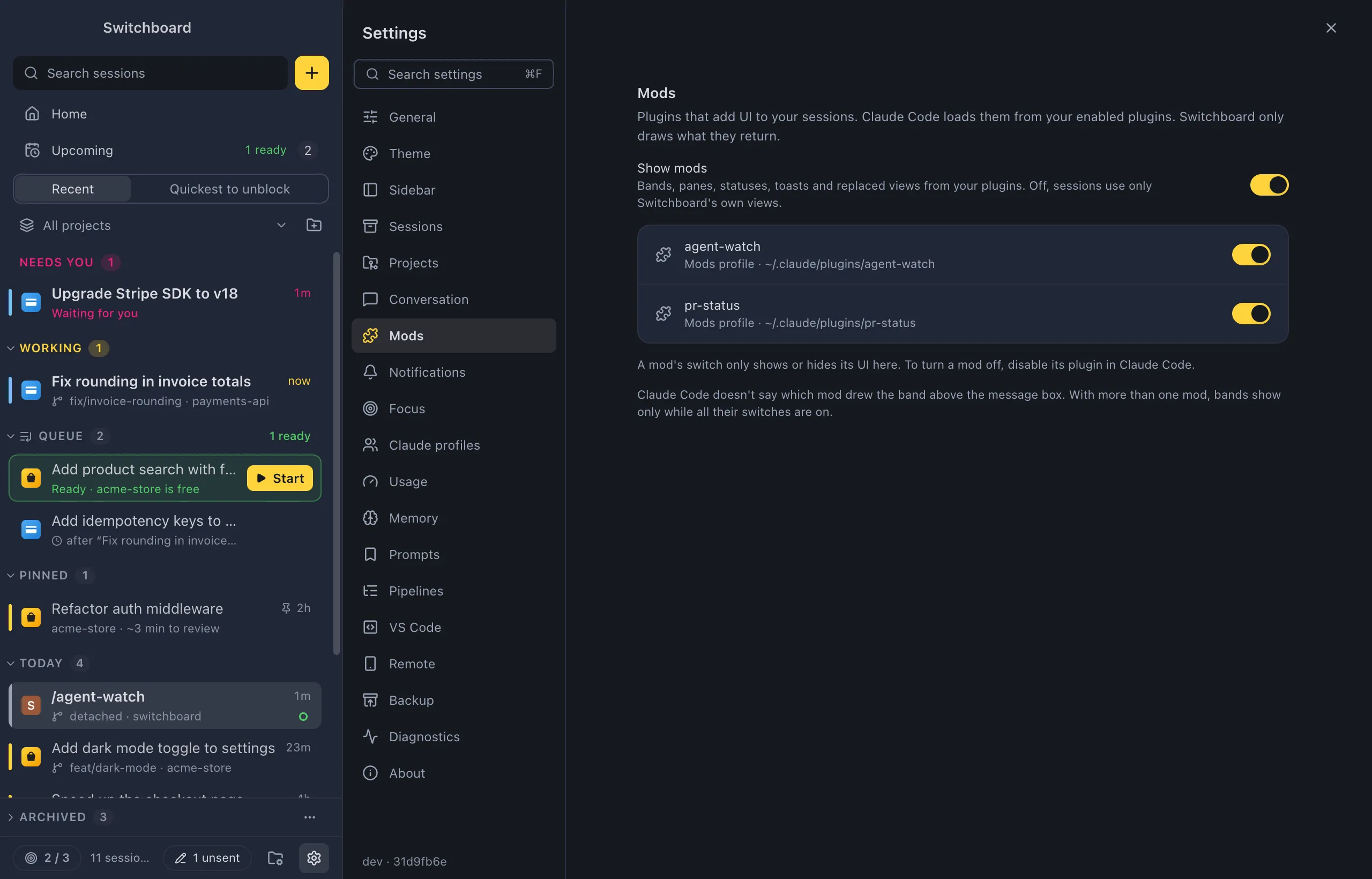 Settings, Mods: Show mods is on. Under it agent-watch and pr-status, each from the Mods profile with its folder, and each with its own switch. The note under them: A mod's switch only shows or hides its UI here