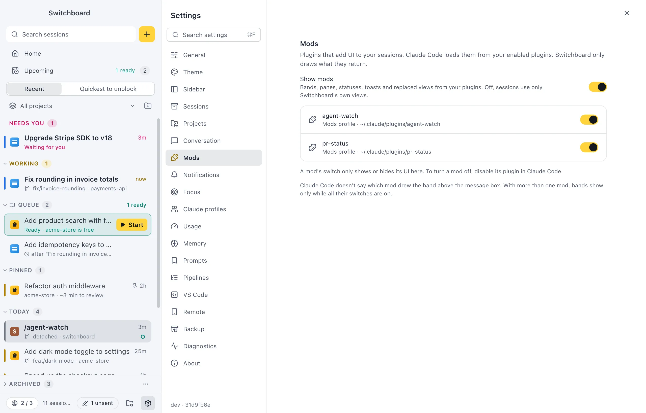Settings, Mods: Show mods is on. Under it agent-watch and pr-status, each from the Mods profile with its folder, and each with its own switch. The note under them: A mod's switch only shows or hides its UI here
